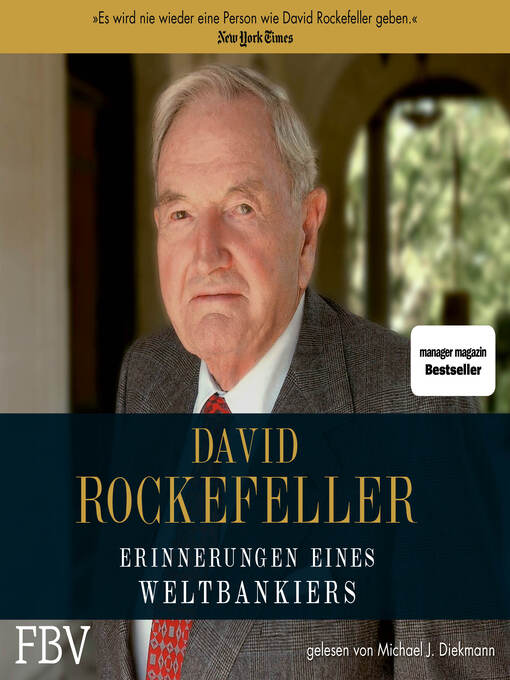 Title details for David Rockefeller  Erinnerungen eines Weltbankiers by David Rockefeller - Available